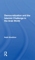 Democratization And The Islamist Challenge In The Arab World