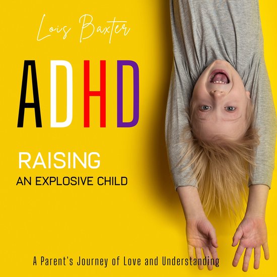 ADHD Raising an Explosive Child - cover
