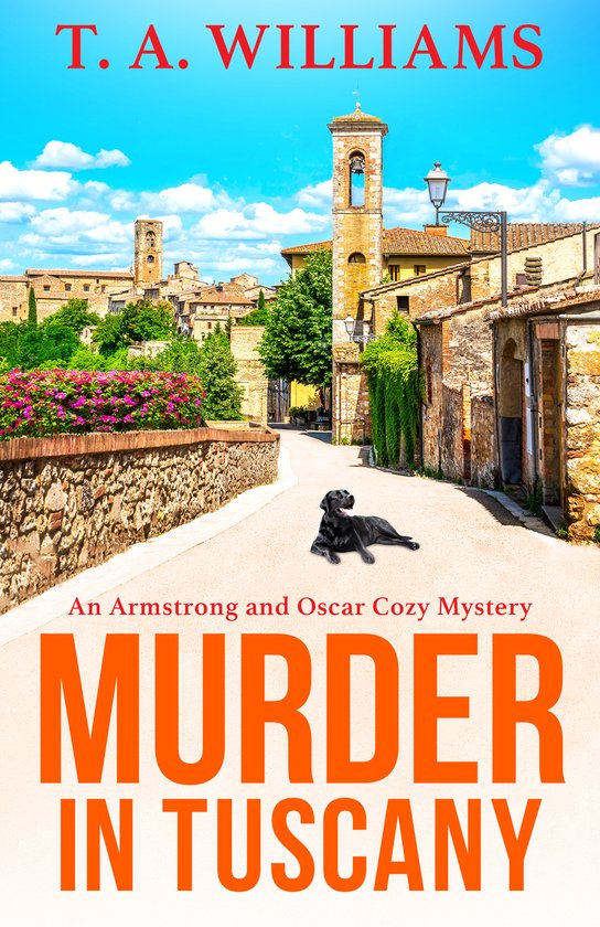An Armstrong and Oscar Cozy Mystery1- Murder in Tuscany - cover