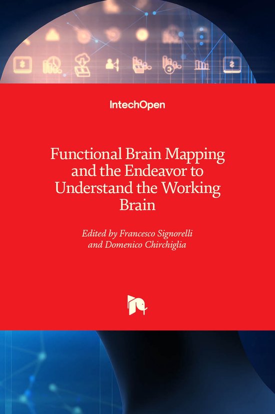 Functional Brain Mapping and the Endeavor to Understand the Working ...