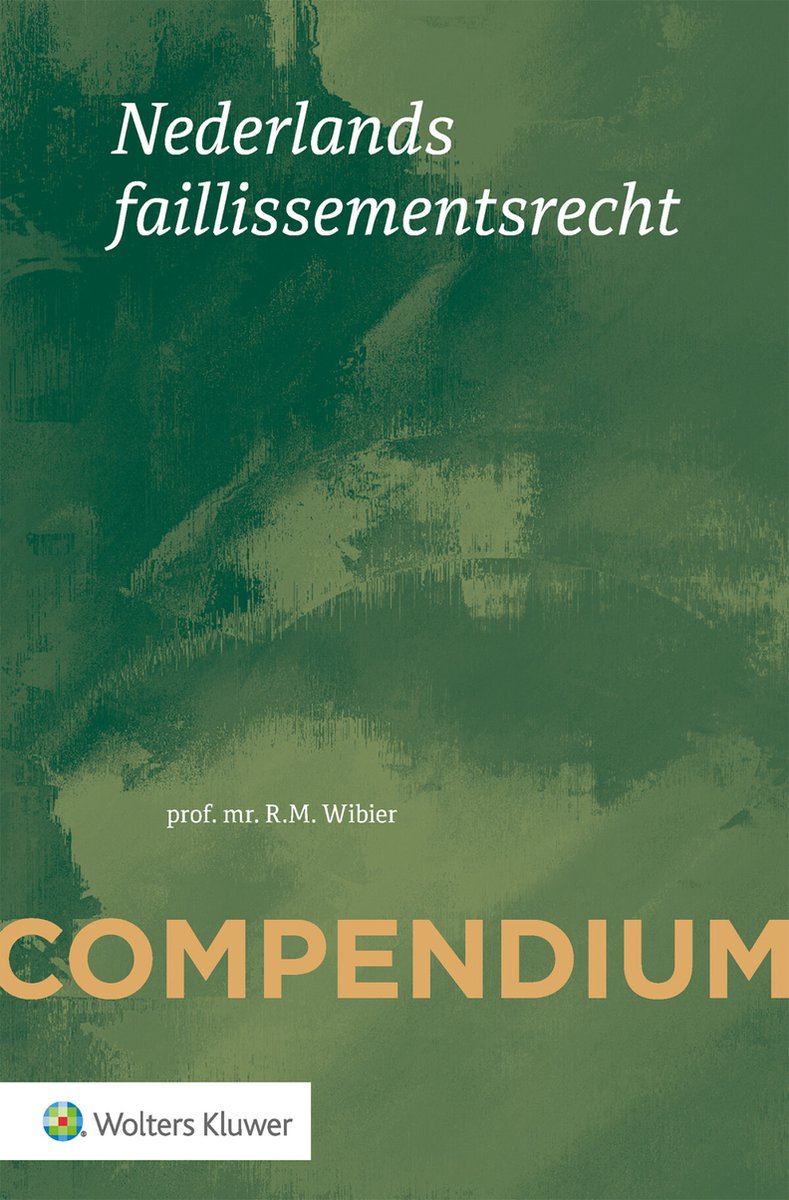 Compendium van het Nederlands faillissementsrecht - R.M. Wibier