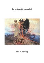 Tolstojwerken 7 - Restauratie van de hel