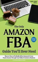 The Only Amazon FBA Guide You’ll Ever Need