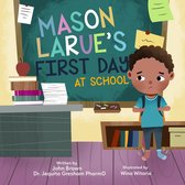 Mason Larue's First Day at School