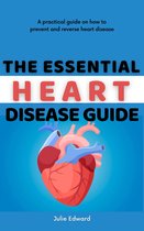 The Essential Heart Disease Guide