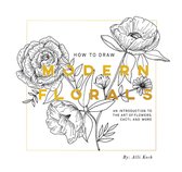 How to Draw Modern Florals (Mini): A Pocket-Sized Road Trip Edition