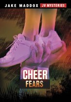 Jake Maddox JV Mysteries- Cheer Fears