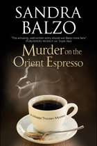 A Maggy Thorsen Mystery- Murder on the Orient Espresso