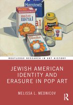 Routledge Research in Art History- Jewish American Identity and Erasure in Pop Art