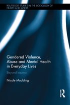 Gendered Violence, Mental Health and Recovery in Everyday Lives