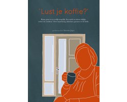 Lust je koffie? - Boek over mantelzorg, Alzheimer, grenzen en de liefde