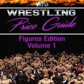 Wrestling Price Guide Figures Edition Volume 1