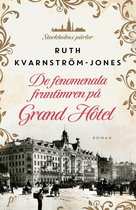 Stockholms pärlor 1 - De fenomenala fruntimren på Grand Hôtel