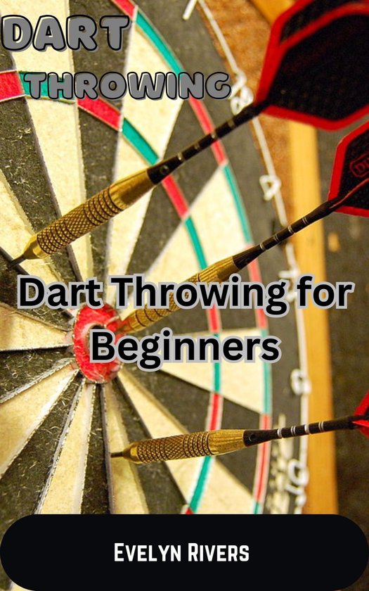 Dart Throwing (ebook), Evelyn Rivers 1230006805425 Boeken