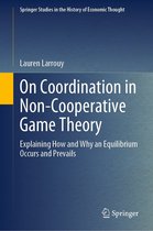 Springer Studies in the History of Economic Thought - On Coordination in Non-Cooperative Game Theory