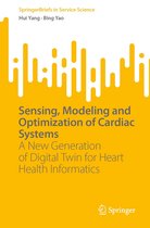 SpringerBriefs in Service Science - Sensing, Modeling and Optimization of Cardiac Systems