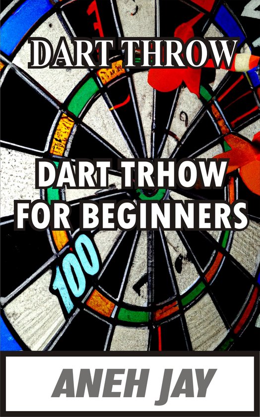 DART THROW (ebook), Aneh Jay 1230006748289 Boeken bol