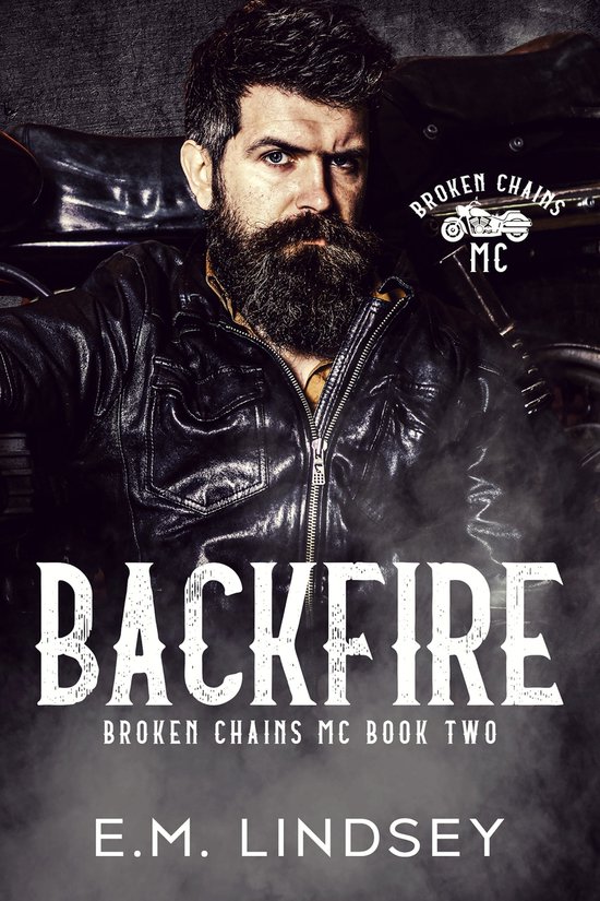Broken Chains MC Backfire (ebook), E.M. Lindsey 1230006709471
