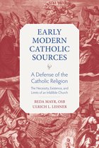 Early Modern Catholic Sources-A Defense of the Catholic Religion