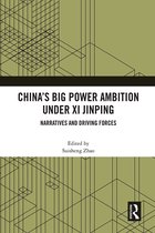 China’s Big Power Ambition under Xi Jinping