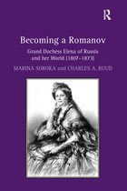 Becoming a Romanov. Grand Duchess Elena of Russia and her World (1807–1873)