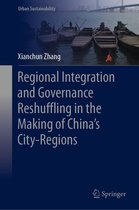 Urban Sustainability - Regional Integration and Governance Reshuffling in the Making of China’s City-Regions