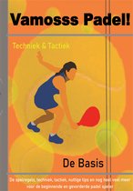 Vamosss Padel ! - Padel boek - Full Color - 316 pagina's lees en kijk plezier - Inclusief QR codes naar filmpjes - Techniek - Tactiek - Nederlands