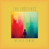 The Fugitives - No Help Coming (CD)