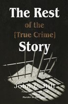 The Rest of the [True Crime] Story
