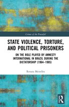 Crimes of the Powerful- State Violence, Torture, and Political Prisoners