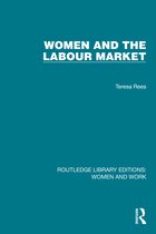 Routledge Library Editions: Women and Work- Women and the Labour Market