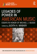 CMS Monographs and Sourcebooks in American Music- Legacies of Power in American Music