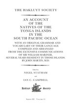 Hakluyt Society, Third Series-An Account of the Natives of the Tonga Islands in the South Pacific Ocean