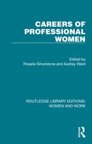 Routledge Library Editions: Women and Work- Careers of Professional Women