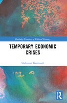Routledge Frontiers of Political Economy- Temporary Economic Crises