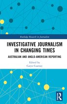Routledge Research in Journalism- Investigative Journalism in Changing Times