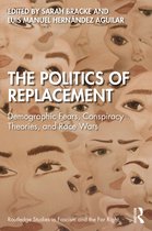Routledge Studies in Fascism and the Far Right-The Politics of Replacement