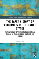 Routledge Studies in the History of Economics-The Early History of Economics in the United States