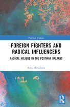 Political Violence- Foreign Fighters and Radical Influencers