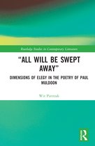 Routledge Studies in Contemporary Literature- “All Will Be Swept Away”