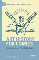 Palgrave Studies in Comics and Graphic Novels- Art History for Comics