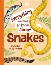 Everything You Need to Know About... - Everything You Need to Know About Snakes