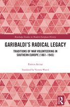 Routledge Studies in Modern European History- Garibaldi’s Radical Legacy