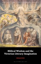 New Directions in Religion and Literature- Biblical Wisdom and the Victorian Literary Imagination