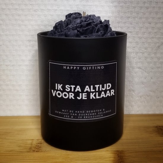 Ik sta altijd voor je klaar - Soja was geurkaars - Zwarte roos - Kaarsglas mat zwart - Kaneel geur - 250 gram - 50 branduren - Geurkaars - Kaars - Kaars met tekst - Soja was – Soy wax – Handgemaakt – Cadeau – Cinnamon - Geschenk – Duurzaam