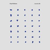 Chip Wickham - Love & Life (LP)