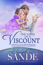 The Heirs of the Aristocracy 6 - The Vixen of a Viscount