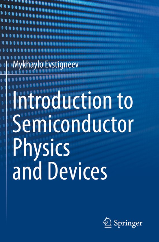 Introduction to Semiconductor Physics and Devices 9783031084607 Mykhaylo...