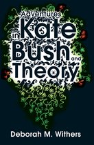 Adventures In Kate Bush And Theory