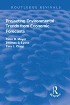 Routledge Revivals- Projecting Environmental Trends from Economic Forecasts